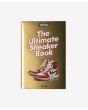 Sneaker Freaker. The Ultimate Sneaker Book